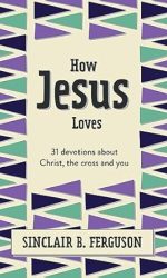 HOW JESUS LOVES