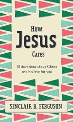 HOW JESUS CARES