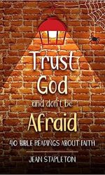 TRUST GOD & DON'T BE AFRAID
