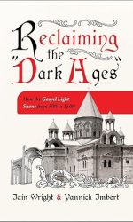 RECLAIMING THE DARK AGES