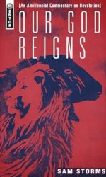 OUR GOD REIGNS: REVELATION