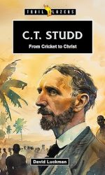 C.T. STUDD FROM CRICKET TO CHRIST