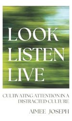 LOOK, LISTEN, LIVE