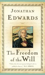 FREEDOM OF THE WILL, THE