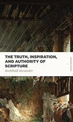 TRUTH, INSPIRATION & AUTHORITY OF SCRIPT