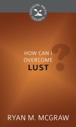 HOW CAN I OVERCOME LUST? - CBG