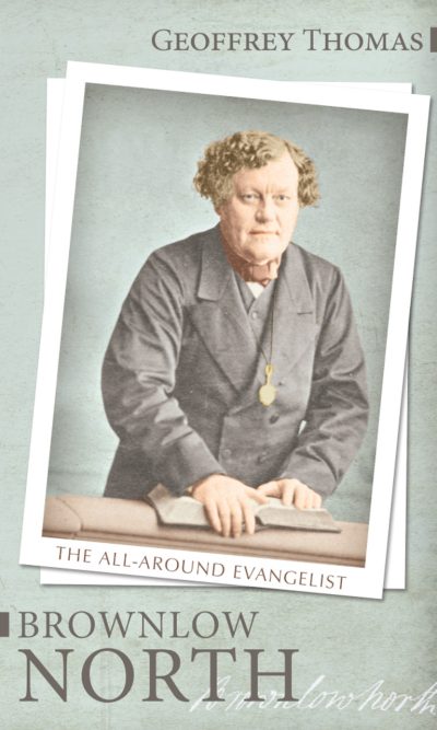 BROWNLOW NORTH: ALL-AROUND EVANGELIST