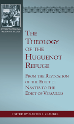 THEOLOGY OF THE HUGUENOT REFUGE