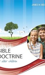 BIBLE DOCTRINE, OLDER CHILDREN 2ND ED.