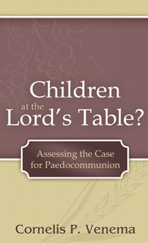CHILDREN AT THE LORD'S TABLE?
