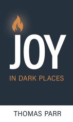 JOY IN DARK PLACES