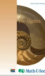 MATH-U-SEE PRE-ALGEBRA INSTRUCTION MANUA