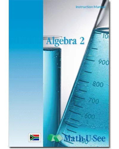 MATH-U-SEE ALGEBRA 2 INSTRUCTION MANUAL