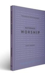 REFORMED WORSHIP - BoF