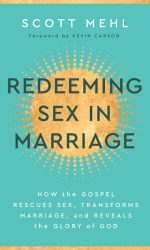 REDEEMING SEX IN MARRIAGE