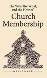 WHY, THE WHAT & HOW OF CHURCH MEMBERSHIP