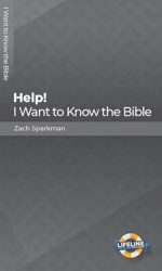 HELP! I WANT TO KNOW THE BIBLE - LFT
