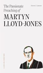 PASSIONATE PREACHING OF MARTYN LLOYD-JON