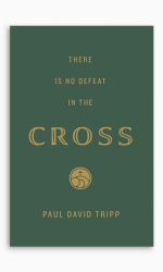 THERE IS NO DEFEAT IN THE CROSS - 25-PAC