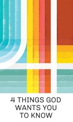 4 THINGS GOD WANTS YOU - 25-PACK