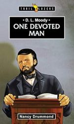 D L MOODY, ONE DEVOTED MAN - TB