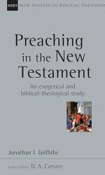 PREACHING IN THE NEW TESTAMENT - NSBT