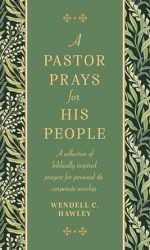 PASTOR PRAYS FOR HIS PEOPLE, A
