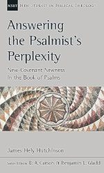ANSWERING THE PSALMIST'S PERPLEXITY NSBT