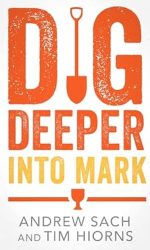 DIG DEEPER INTO MARK