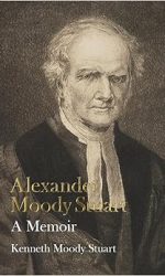 ALEXANDER MOODY STUART: A MEMOIR