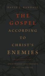GOSPEL ACCORDING TO CHRIST'S ENEMIES