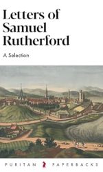 LETTERS OF SAMUEL RUTHERFORD