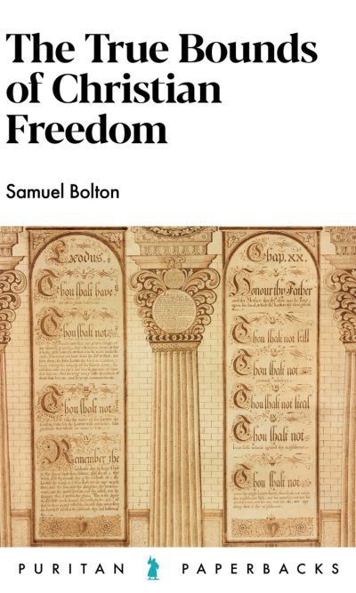 TRUE BOUNDS OF CHRISTIAN FREEDOM