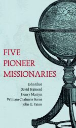 FIVE PIONEER MISSIONARIES