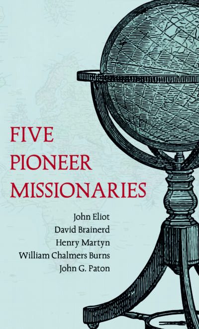 FIVE PIONEER MISSIONARIES