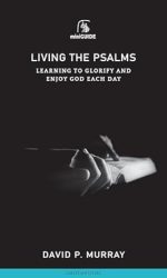 LIVING THE PSALMS - MINI-GUIDE