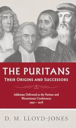 PURITANS: THEIR ORIGINS AND