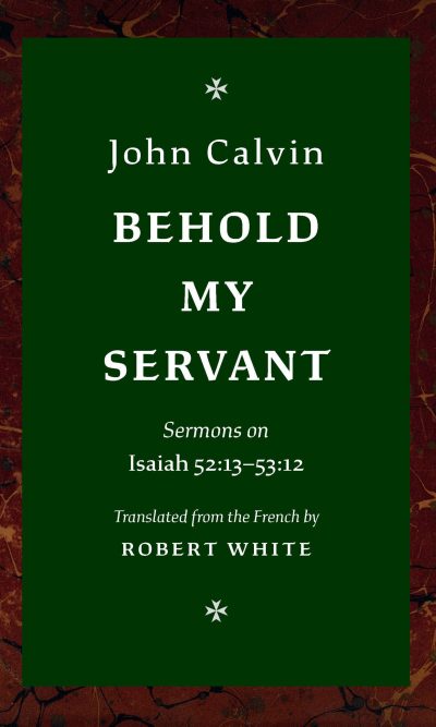 BEHOLD MY SERVANT