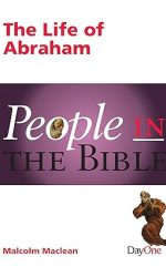 PEOPLE IN THE BIBLE: ABRAHAM