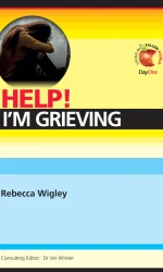 HELP! I'M GRIEVING