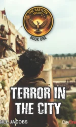 TERROR IN THE CITY - BABYLON TRILOGY BK1