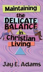 MAINTAINING THE DELICATE BALANCE