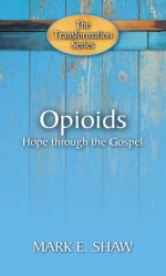OPIOIDS: HOPE THROUGH THE GOSPEL