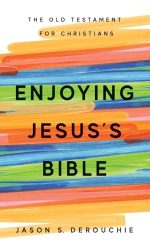 ENJOYING JESUS' BIBLE