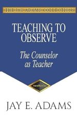 TEACHING TO OBSERVE COUNSELOR AS TEACHER