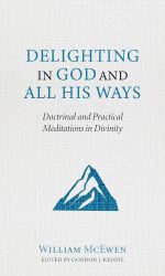 DELIGHTING IN GOD AND ALL HIS WAYS