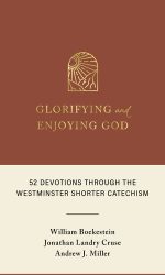 GLORIFYING AND ENJOYING GOD: 52 DEVOTION