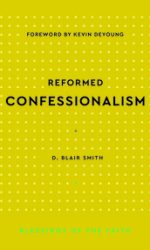 REFORMED CONFESSIONALISM - BoF