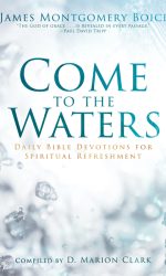 COME TO THE WATERS PAPERBACK