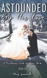 ASTOUNDED BY HIS LOVE